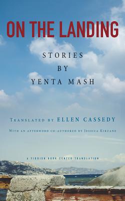 On the Landing: Stories by Yenta Mash (NIU Series in Slavic, East European, and Eurasian Studies)