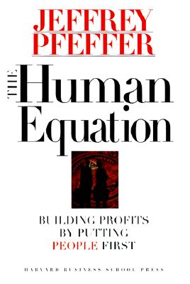 THE HUMAN EQUATION Building Profits by Putting People First
