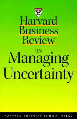 Image for Harvard Business Review on Managing Uncertainty (Harvard Business Review Paperback Series)