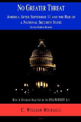 No Greater Threat: America After September 11 and the Rise of a National Security State