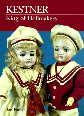 Image for Kestner, King of Dollmakers