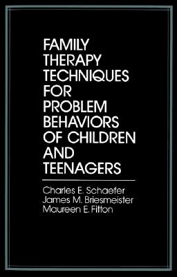 Image for Family Therapy Techniques for Problem Behaviors of Children and Teenagers (JOSSEY BASS SOCIAL AND BEHAVIORAL SCIENCE SERIES) Family Therapy Techniques for Problem Behaviors of Children and Teenagers (JOSSEY BASS SOCIAL AND BEHAVIORAL SCIENCE SERIES)