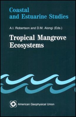 Tropical Mangrove Ecosystems (Coastal and Estuarine Studies)