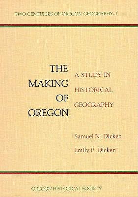 Making Oregon: A Study in Historical Geography