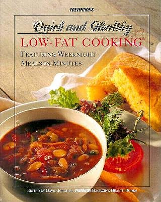 Prevention's Quick and Healthy Low-Fat Cooking: Featuring Weeknight Meals in Minutes