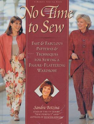 Image for No Time to Sew : Fast & Fabulous Patterns & Techniques for Sewing a Figure-Flattering Wardrobe