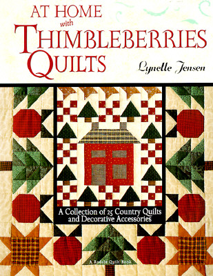 Image for At Home with Thimbleberries Quilts: A Collection of 25 Country Quilts and Decorative Accessories