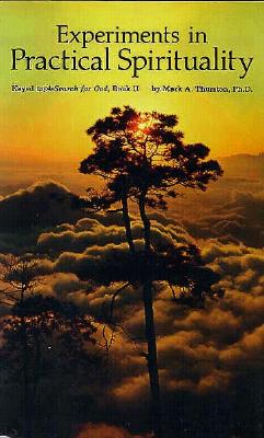 Experiments in Practical Spirituality: Keyed to 