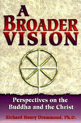 A broader vision Perspectives on the Buddha and the Christ