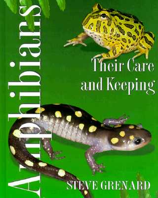 Image for AMPHIBIANS THEIR CARE AND KEEPING