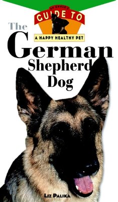 The German Shepherd Dog: An Owner's Guide to a Happy Healthy Pet
