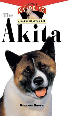 Image for The Akita: An Owner's Guide to a Happy Healthy Pet (Your Happy Healthy Pet, 119)