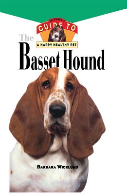 The Basset Hound an Owner's Guide to a Nappy Healthy Pet