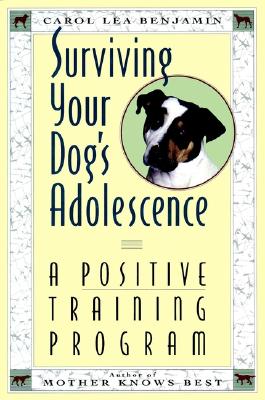 Surviving Your Dog's Adolescence: A Positive Training Program