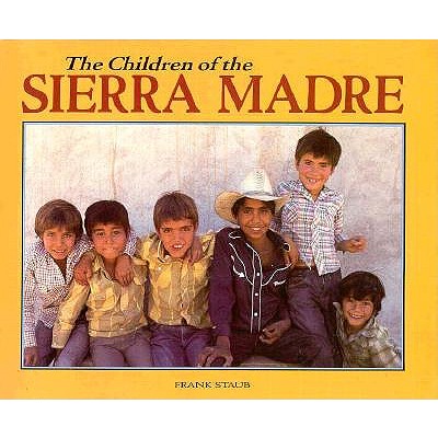 Children of the Sierra Madre (The World's Children Ser.)