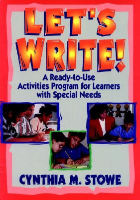 Image for Let's Write!: A Ready-To-Use Activities Program for Learners with Special Needs Let's Write!: A Ready-To-Use Activities Program for Learners with Special Needs