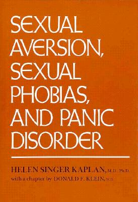 Sexual Aversion, Sexual Phobias, and Panic Disorders