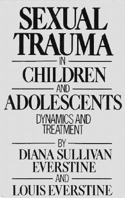 Image for Sexual Trauma In Children And Adolescents: Dynamics & Treatment Sexual Trauma In Children And Adolescents: Dynamics & Treatment