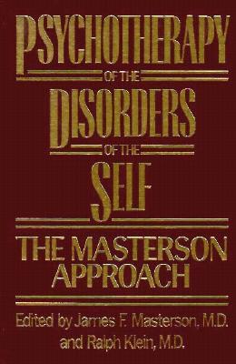 Psychotherapy of the Disorders of the Self. The Masterson Approach