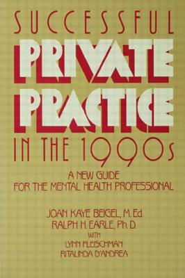 Successful Private Practice In The 1990s: A New Guide