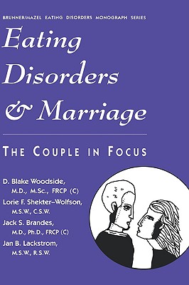 Image for Eating Disorders And Marriage: The Couple In Focus Jan B. (Brunner/Mazel Eating Disorders Monograph Series)