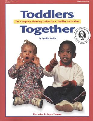 Image for Toddlers Together: The Complete Planning Guide For A Toddler Curriculum Toddlers Together: The Complete Planning Guide For A Toddler Curriculum