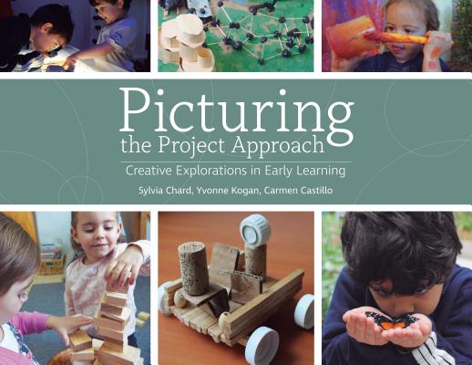 Image for Picturing the Project Approach: Creative Explorations in Early Learning Picturing the Project Approach: Creative Explorations in Early Learning