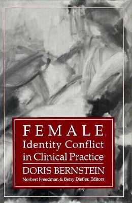 Female Identity Conflict in Clinical Practice (Iptar Monograph, No 2)
