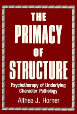 Primacy of Structure