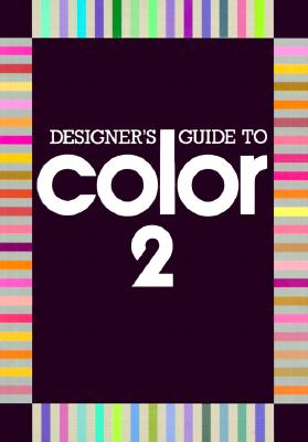 Designers Guide to Color 2