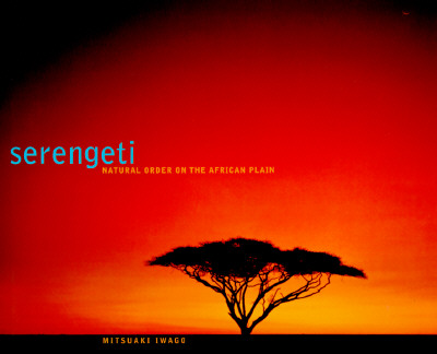 Serengeti: Natural Order on the African Plain