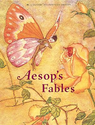 Aesop's Fables (Classic Illustrated Edition), AESOP ., RUSSELL ASH Aesop's Fables (Classic Illustrated Edition), AESOP ., RUSSELL ASH