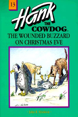 Image for The Wounded Buzzard on Christmas Eve (Hank the Cowdog, 13) The Wounded Buzzard on Christmas Eve (Hank the Cowdog, 13)