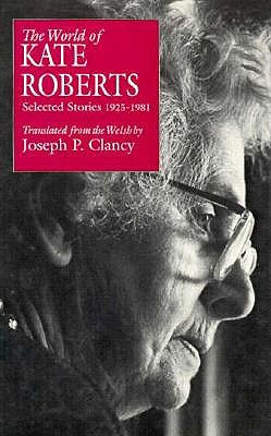 The World of Kate Roberts: Selected Stories, 1925-1981 (Border Lines)