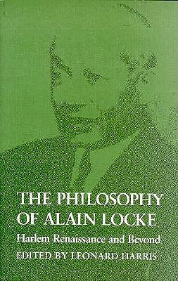 The Philosophy of Alain Locke: Harlem Renaissance and Beyond