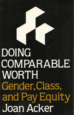 Image for Doing Comparable Worth: Gender, Class, and Pay Equity (Women In The Political Economy)