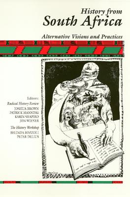 History From South Africa: Alternative Visions and Practices (Critical Perspectives On The P)