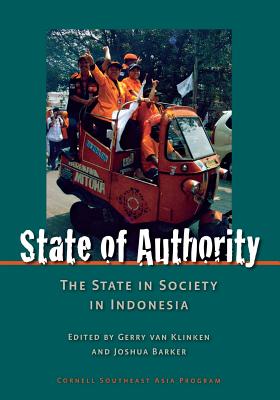 Image for State of Authority: State in Society in Indonesia (Cornell University Studies on Southeast Asia Paper)