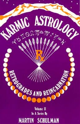 Karmic Astrology: Retrogrades and Reincarnation: 002