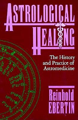 Astrological Healing: The History and Practice