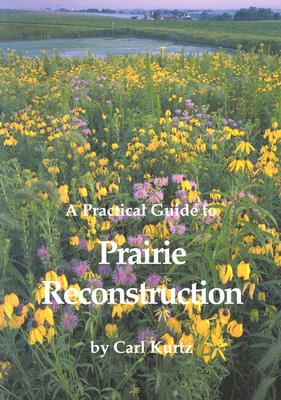 A Practical Guide To Prairie REconstruction