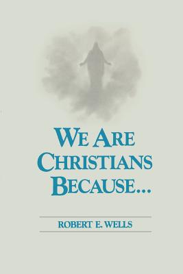 We Are Christians Because