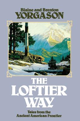The Loftier Way: Tales from the Ancient American Frontier