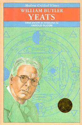 William Butler Yeats (Bloom's Modern Critical Views)