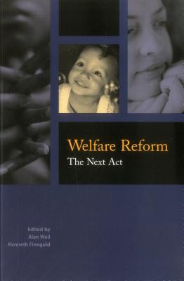 Welfare Reform The Next Act