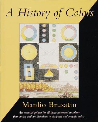 HISTORY OF COLORS, A TRANSLATED BY ROBERT H. HOPCKE AND PAUL SCHWARTZ