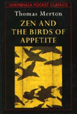 ZEN AND THE BIRDS OF APPETITE (Shambhala Pocket Classics)