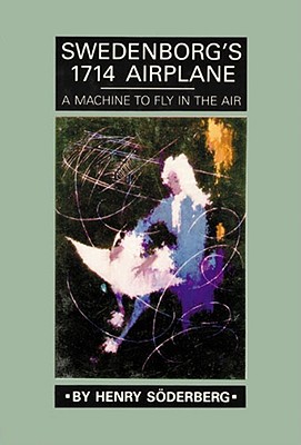 Image for SWEDENBORG'S 1714 AIRPLANE