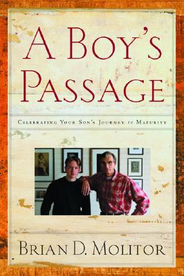 Image for A Boy's Passage: Celebrating Your Son's Journey to Maturity