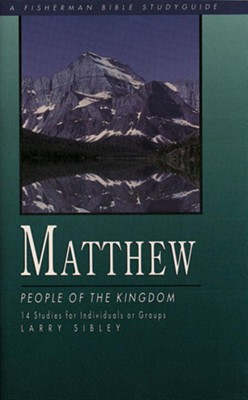 Matthew: People of the Kingdom (Fisherman Bible Studyguide Series)